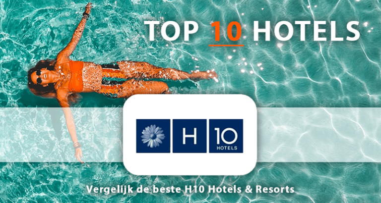 Top 10 all inclusive hotels van H10 Hotels